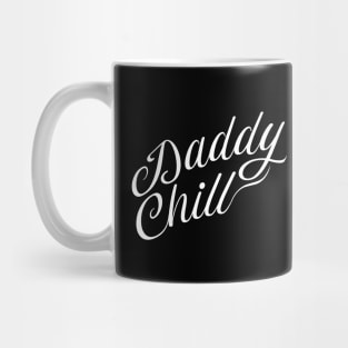 Daddy Chill Cursive - White Mug